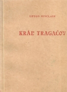 U.Sinclair- Kráľ Tragačov