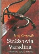 Juraj Červenák- Strážcovia Varadína