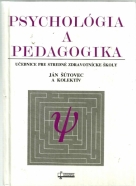 Ján Šútovec a kolektív- Psychológia a pedagogika