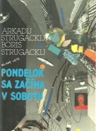 Arkadij Strugackij, Boris Strugackij- Pondelok sa začína v sobotu