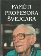 Švejcar- Paměti profesora Švejcara
