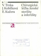 V.Trnka a kolektív- Chirurgická léčba ženské sterility a infertility
