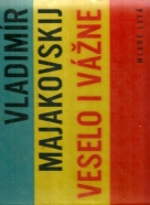 Vladimír Majakovskij- Veselo i vážne