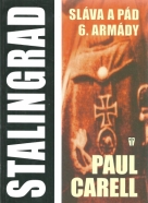 Paul Carell: Stalinbgrad / sláva a pád 6. armády