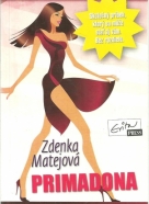 Zdenka Matejová- Primadona