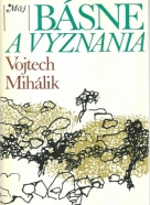 Vojtech Mihálik: Básne a vyznania