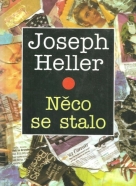 Joseph Heller- Něco se stalo