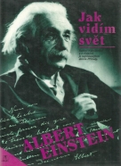 Albert Einstein- Jak vidím svět