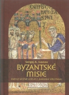 Sergej A.Ivanov- Byzantské misie