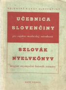 kolektív- Učebnica Slovenčiny pre vojakov maďarskej národnosti