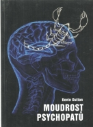 Kevin Dutton- Moudrost psychopatů
