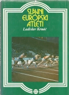L.Krnáč- Slávni Európsky atléti