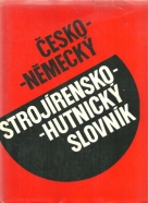 kolektív- Česko- Nemecký strojírensko-hutnický slovník
