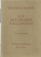 Thomas Mann- Egy Szélhámos Vallomásai