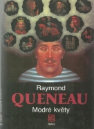 Raymond Queneau- Modré květy