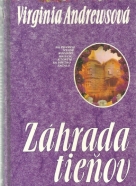 Virginia Andrewsová: Záhrada tieňov, ovocie minulosti, budú aj tŕne, lupene vo vetre, kvety v podkroví I-V.