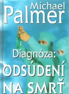 Michael Palmer-Diagnóza: Diagnóza: Odsúdení na smrť