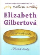 Elizabeth Gilbertová- Presvedčenie