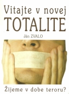 Ján Zvalo- Vitajte v novej totalite