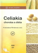 K.Rimárová a kolektív- Celiakia choroba a diéta