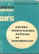 František Soukup- Údržba elektrického zařízení ve stavebníctví