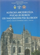 kolektív- Košická Arcidiecéza počas 20 rokov od nadobudnutia slobody