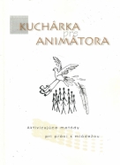 A.Babjak- Kuchárka pre animátora