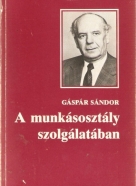 G.Sándor- A munkásosztály szolgálatában