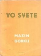 Maxim Gorkij- Vo svete