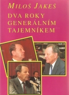 M.Jakeš- Dva roky generálním tajemníkem