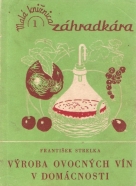 František Strelka: Výroba ovocných vín v domácnosti 