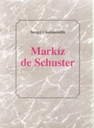 Sergej Chelemendik- Markíz de Schuster