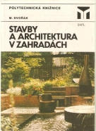 M.Dvořák- Stavby a architektura v zahradách