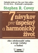 Stephen R. Covey- 7 návykov pre úspešný a harmonický život