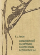F.J.Turček- Obrázkový klúč na určovanie poškodzovania drevín cicavcami