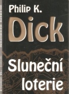 P.K.Dick- Sluneční loterie