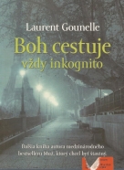 Laurent Gounelle- Boh cestuje vždy inkognito