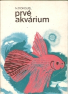 N.Dokoupil- Prvé akvárium