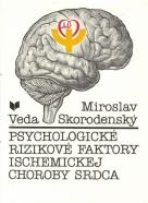 Miroslav Skorodenský - Psychologické rizikové faktory ischemickej choroby srdca