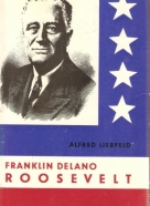 Alfred Liebfeld- F. D. Roosevelt
