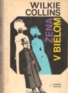 Wilkie Collins: Žena v bielom 