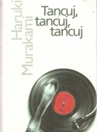 Haruki Murakami- Tancuj, tancuj, tancuj