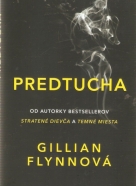 Gillian Flynnová- Predtucha