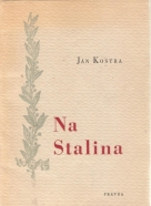 Ján Kostra- Na Stalina