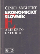 Aliberto Caforio- Česko - Anglický ekonomický slovník
