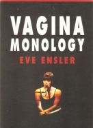 Eve Ensler- Vagina monology