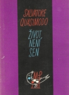 Salvatore Quasimodo- Život není sen