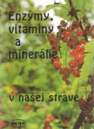 kolektív- Enzýmy, vitamíny a minerálie v našej strave