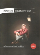 Štefan Hríb- Môj bláznivý život