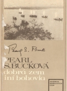 Pearl S. Bucková- Dobrá zem iný bohovia